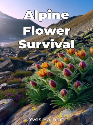 cover image of Alpine Flower Survival